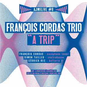 François Cordas Trio - AJMiLIVE #08
