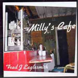 Fred Eaglesmith - Milly's Cafe
