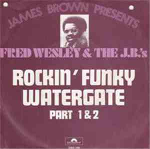 Fred Wesley & The J.B.'s - Rockin' Funky Watergate