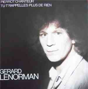 Gérard Lenorman - Pierrot Chanteur / Tu T'Rappelles Plus De Rien