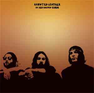 Haunted Leather - In Her Golden Room