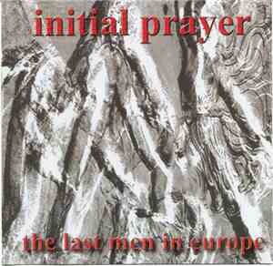 Initial Prayer - The Last Men In Europe