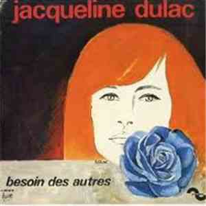 Jacqueline Dulac - Besoin Des Autres