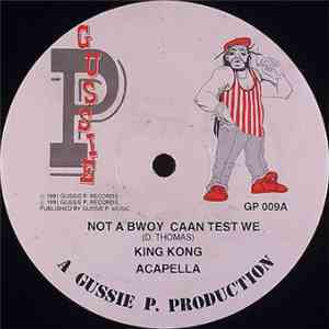 King Kong / Mic Ninja - Not A Bwoy Caan Test We / Die Hard