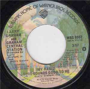 Larry Graham And Graham Central Station - My Radio Sure Sounds Good To Me