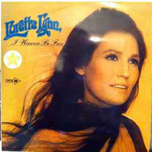 Loretta Lynn - I Wanna Be Free
