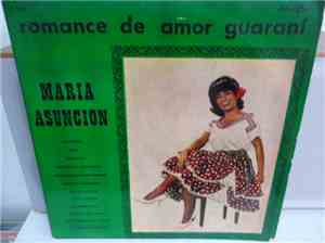 Maria Asunción - Romance De Amor Guaraní
