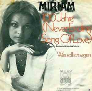 Miriam  - 100 Jahre (Never Ending Song Of Love)