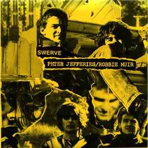 Peter Jefferies & Robbie Muir - Swerve