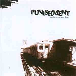 Punishment - Broken But Not Dead