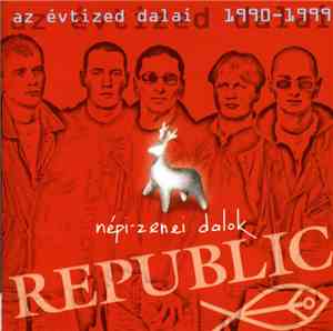 Republic  - Népi-Zenei Dalok