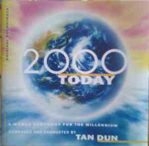 Tan Dun - 2000 Today