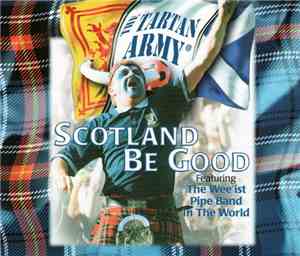 Tartan Army Featuring The Wee'ist Pipe Band In The World - Scotland Be Good