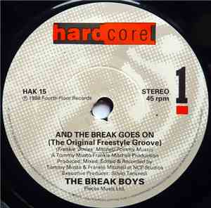 The Break Boys - And The Break Goes On (The Original Freestyle Groove)