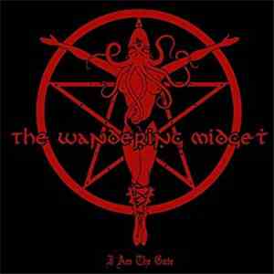The Wandering Midget - I Am The Gate