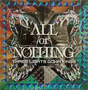 THREE LIGHTS DOWN KINGS - All Or Nothing