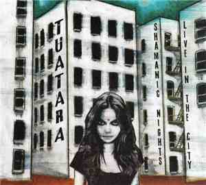 Tuatara - Shamanic Nights - Live In The City