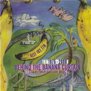 Various - Behind The Banana Curtain 1975 - 2000