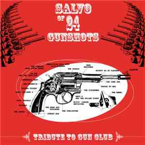Various - Salvo Of 24 Gunshots - Tribute To Gun Club