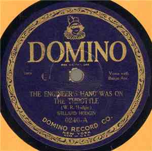 Willard Hodgin - The Engineer's Hand Was On The Throttle / She Waves As His ...