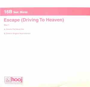 16B feat. Morel - Escape (Driving To Heaven)