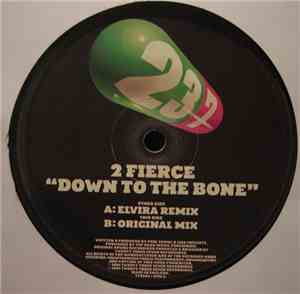 2 Fierce - Down To The Bone