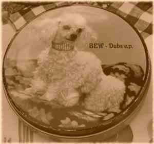 BEW - Dubs E.P.