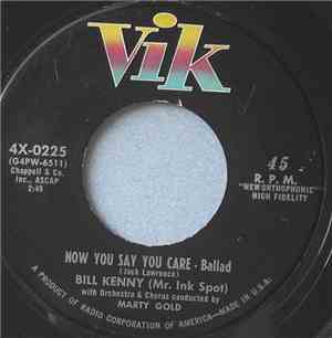 Bill Kenny (Mr. Ink Spot) - Now You Say You Care