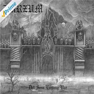 Burzum - Det Som Engang Var