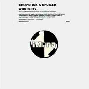 Chopstick & Spoiled - Who Is It?