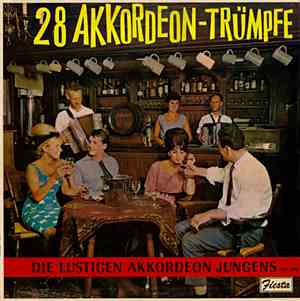 Die Lustigen Akkordeon Jungens - 28 Akkordeon-Trümpfe
