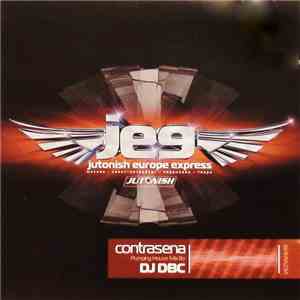 DJ DBC - Jutonish Europe Express: Pumping House Mix By DJ DBC