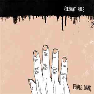 Elephant Rifle - Teenage Lover