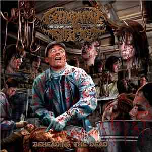 Extirpating The Infected - Beheading The Dead