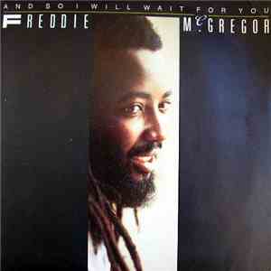 Freddie McGregor - And So I Will Wait For You
