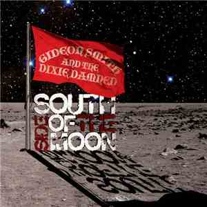 Gideon Smith & The Dixie Damned - South Side Of The Moon