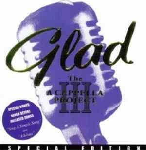 Glad  - The Acapella Project III