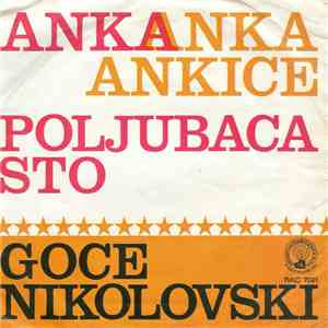 Goce Nikolovski - Anka, Ankice / Poljubaca Sto