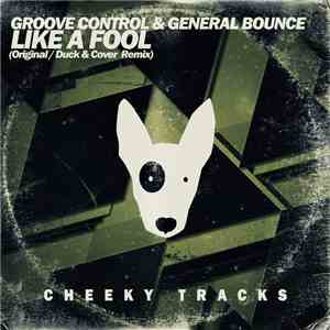 Groove Control  & General Bounce - Like A Fool