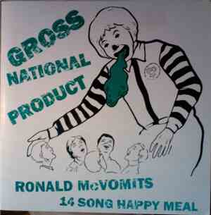 Gross National Product - Ronald McVomit's 14 Song Happy Meal