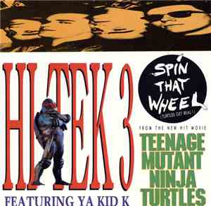 Hi Tek 3 - Spin That Wheel (Turtles Get Real)