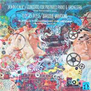 John Cage, Lukas Foss - Concerto For Prepared Piano & Orchestra / Baroque V ...