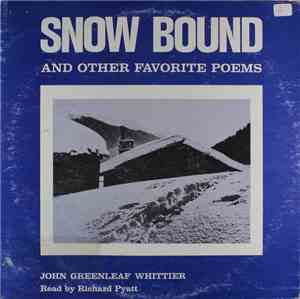 John Greenleaf Whittier, Richard Pyatt - Snow Bound And Other Favorite Poem ...