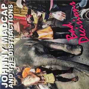 Johnny Madcap And The Distractions - Bad Decisions