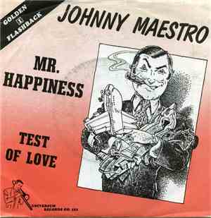 Johnny Maestro - Mr. Happiness / Test Of Love