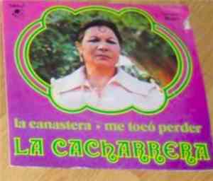 La Cacharrera - La Canastera / Me Tocó Perder