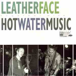 Leatherface Together With Hot Water Music - BYO Split Series / Volume I
