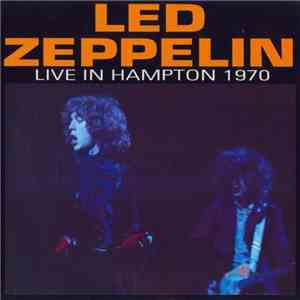 Led Zeppelin - Live In Hampton 1970