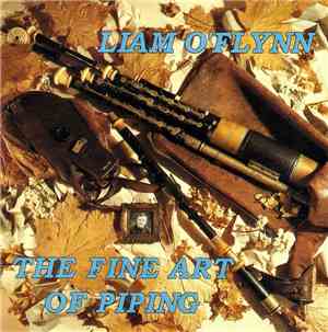 Liam O'Flynn - The Fine Art Of Piping