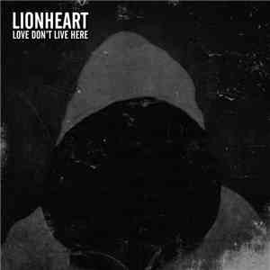 Lionheart  - Love Don't Live Here